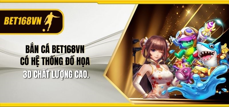 Khám phá mới nhất về bắn cá Bet168vn
