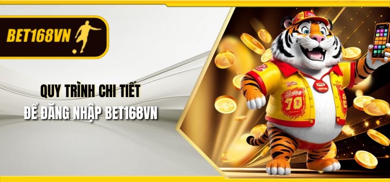 Quy đăng nhập nhà cái Bet168vn