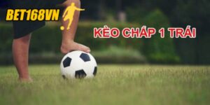Kèo chấp 1 trái là sao?