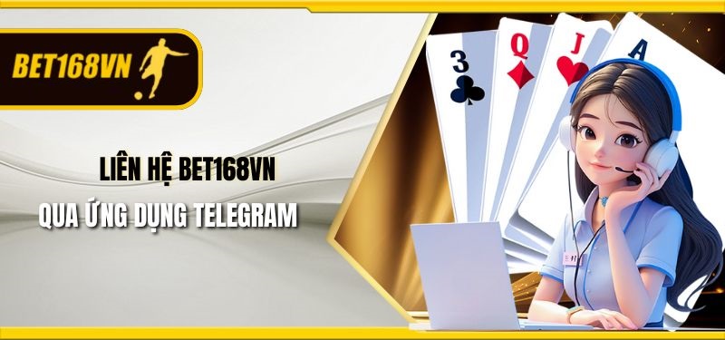 Cách liên hệ Bet168vn phổ biến