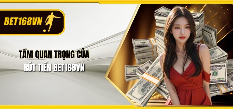 Quy định đối với dịch vụ rút tiền Bet168vn