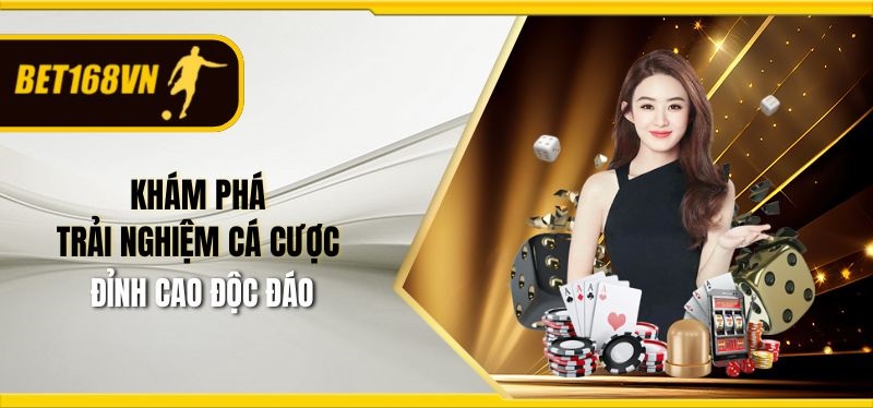 Khám phá trải nghiệm cá cược đỉnh cao độc đáo